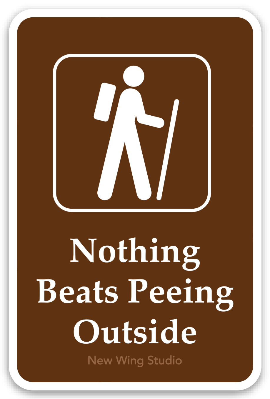 Nothing Beats Peeing Outside Hiking STICKER