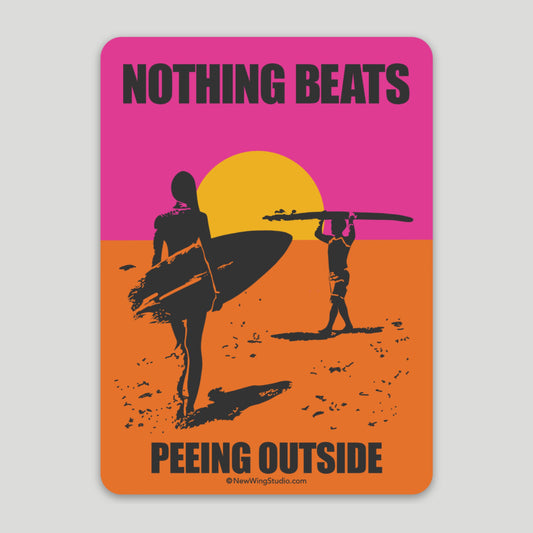 Nothing Beats Peeing Outside Surfing STICKER