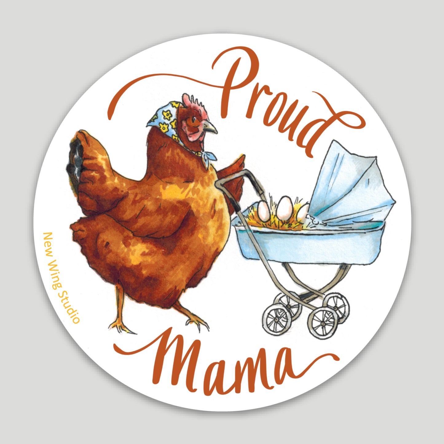Proud Mama Chicken STICKER