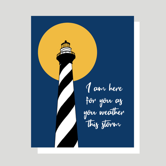 I Am Here For You As You Weather This Storm Greeting Card