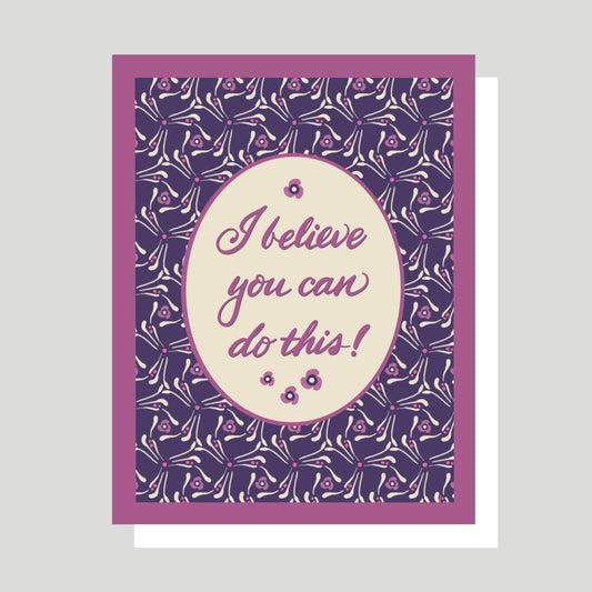 I Believe You Can Do This Greeting Card