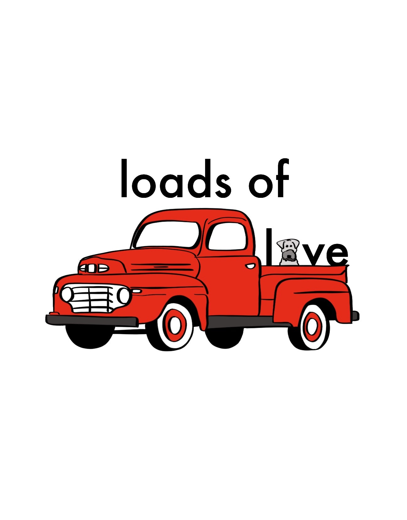 “Loads of Love” is one of our best selling greeting cards and features an adorable dog in the bed of a vintage bright red pickup truck.  If it weren't cute enough, the dog's head is the "o" in "love."  This card is perfect for any occasion.  All of our original artwork is created by Jennifer Knight.  NewWingStudio.com