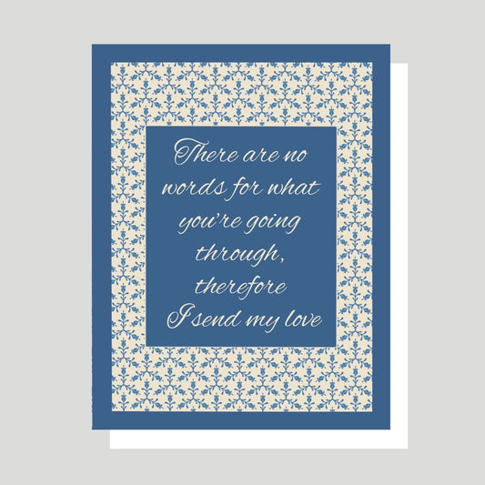 There Are No Words For What You Are Going Through Greeting Card