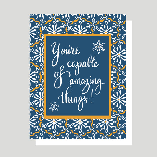 You're Capable Of Amazing Things Greeting Card